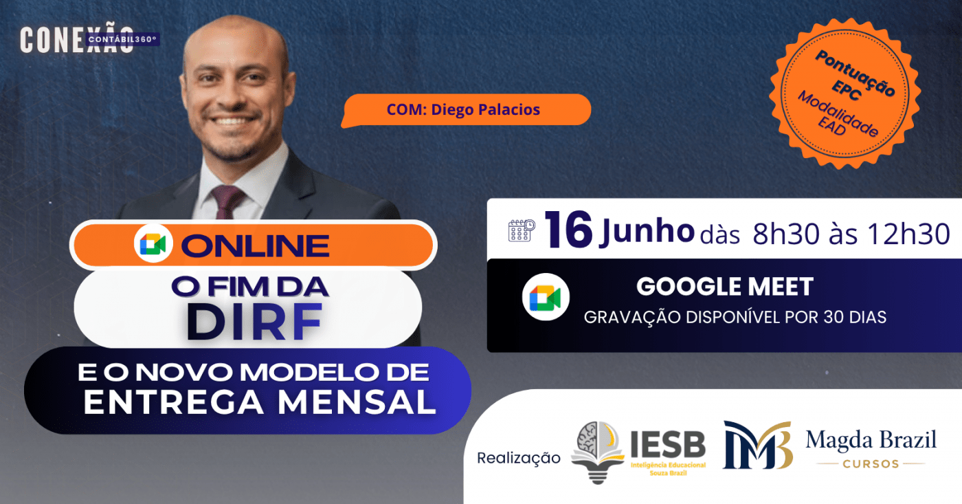 O FIM DA DIRF: E O NOVO MODELO DE ENTREGA MENSAL- EAD