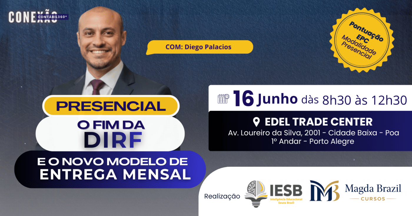 O FIM DA DIRF: E O NOVO MODELO DE ENTREGA MENSAL- PRESENCIAL